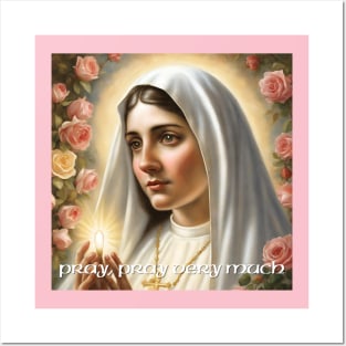 Our Lady Of Fatima, Pray, pray very much Posters and Art